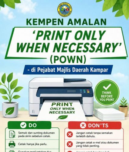 PEMAKLUMAN KEMPEN AMALAN PRINT ONLY WHEN NECESSARY (POWN) EMS