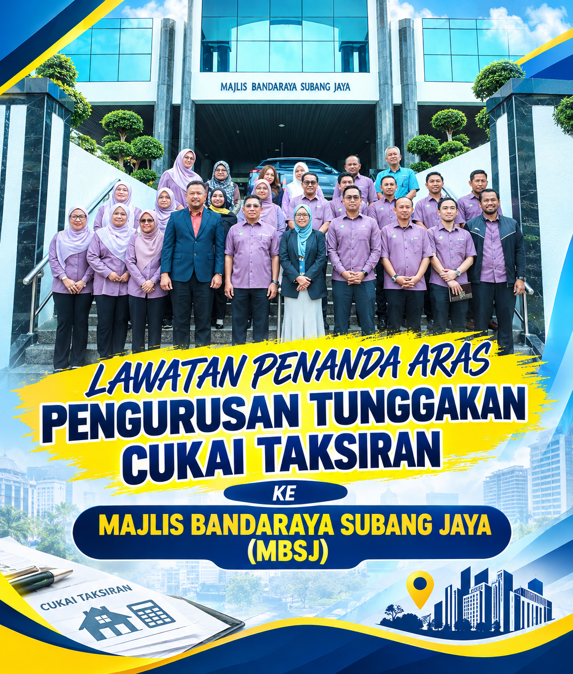 LAWATAN PENANDA ARAS PENGURUSAN TUNGGAKAN CUKAI TAKSIRAN KE MAJLIS BANDARAYA SUBANG JAYA (MBSJ)