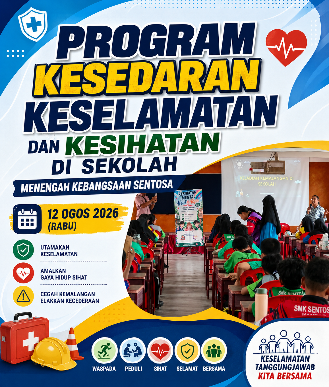 PROGRAM KESEDARAN KESELAMATAN DAN KESIHATAN DI SEKOLAH MENENGAH KEBANGSAAN SENTOSA