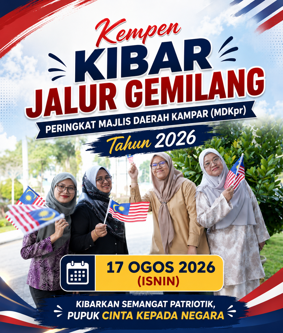 KEMPEN KIBAR JALUR GEMILANG PERINGKAT MAJLIS DAERAH KAMPAR (MDKPR) TAHUN 2026 17 OGOS 2026