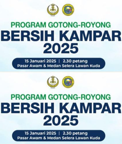 PROGRAM GOTONG ROYONG BERSIH KAMPAR 2025 DI PASAR AWAM DAN MEDAN SELERA LAWAN KUDA